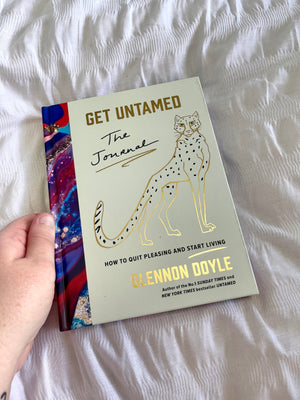 Get Untamed: The Journal (How to Quit Pleasing and Start Living) by Glennon Doyle